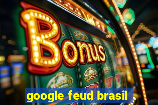 google feud brasil